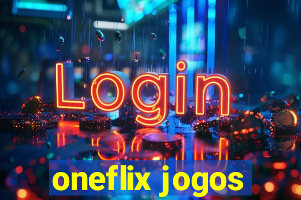 oneflix jogos